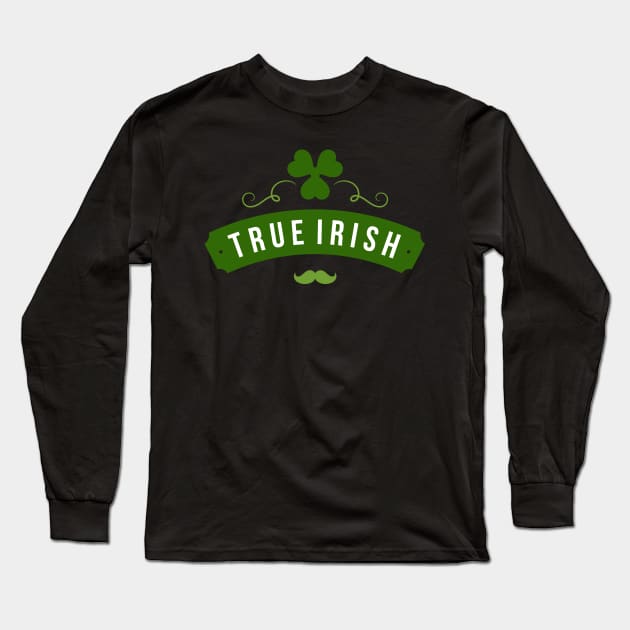 True Irish (St. Patrick's Day) Long Sleeve T-Shirt by CoffeeandTeas